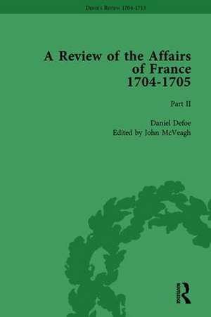 Defoe's Review 1704-13, Volume 1 (1704-5), Part II de John McVeagh