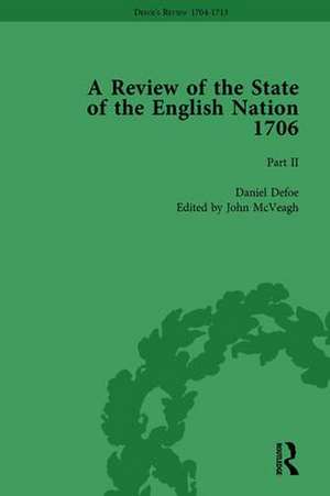 Defoe's Review 1704-13, Volume 3 (1706), Part II de John McVeagh