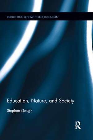 Education, Nature, and Society de Stephen Gough