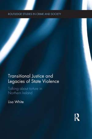 Transitional Justice and Legacies of State Violence de Lisa White