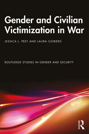 Gender and Civilian Victimization in War de Jessica L. Peet