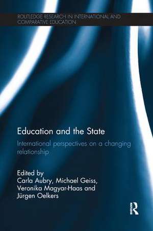 Education and the State: International perspectives on a changing relationship de Carla Aubry