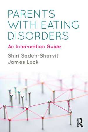 Parents with Eating Disorders de Shiri Sadeh-Sharvit