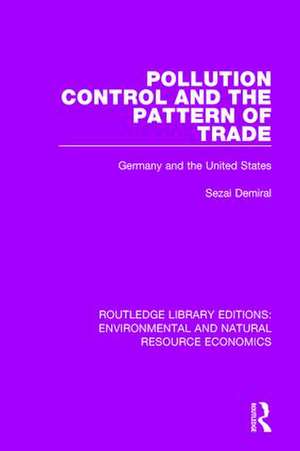 Pollution Control and the Pattern of Trade: Germany and the United States de Sezai Demiral