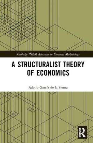 A Structuralist Theory of Economics de Adolfo García de la Sienra