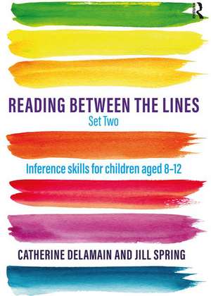 Reading Between the Lines Set Two: Inference skills for children aged 8 – 12 de Catherine Delamain