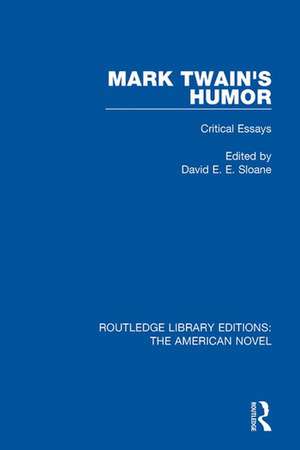 Mark Twain's Humor: Critical Essays de David E. E. Sloane