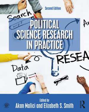 Political Science Research in Practice de Akan Malici