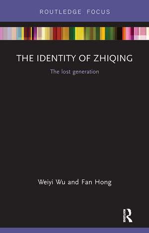 The Identity of Zhiqing: The Lost Generation de Weiyi Wu