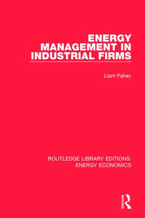 Energy Management in Industrial Firms de Liam Fahey