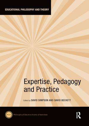 Expertise, Pedagogy and Practice de David Simpson