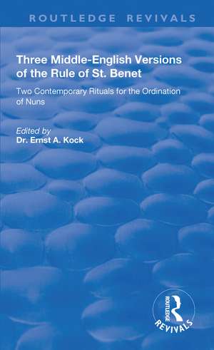 Three Middle-English Versions of the Rule of St. Benet: Two Contemporary Rituals for the Ordination of Nuns de Ernst A. Kock