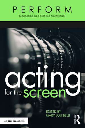 Acting for the Screen de Mary Lou Belli