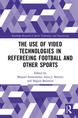 The Use of Video Technologies in Refereeing Football and Other Sports de Manuel Armenteros