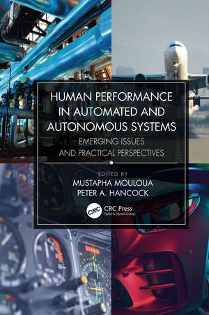 Human Performance in Automated and Autonomous Systems: Emerging Issues and Practical Perspectives de Mustapha Mouloua