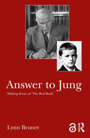 Answer to Jung: Making Sense of 'The Red Book' de Lynn Brunet