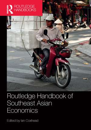 Routledge Handbook of Southeast Asian Economics de Ian Coxhead