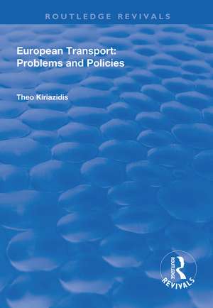 European Transport: Problems and Policies de Theo Kiriazids