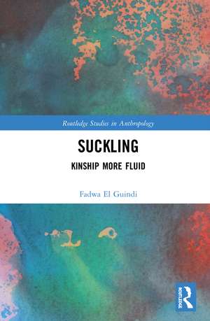 Suckling: Kinship More Fluid de Fadwa El Guindi