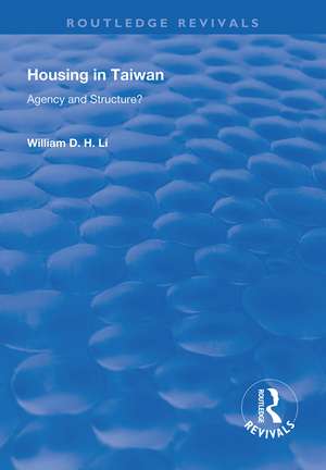 Housing in Taiwan: Agency and Structure? de William D.H. Li