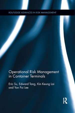 Operational Risk Management in Container Terminals de Eric Su