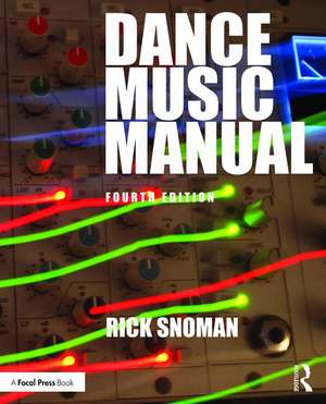 Dance Music Manual de Rick Snoman