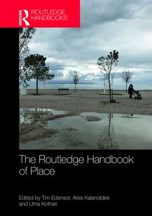 The Routledge Handbook of Place de Tim Edensor