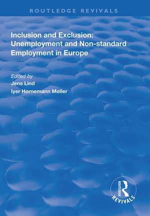 Inclusion and Exclusion: Unemployment and Non-standard Employment in Europe de Jens Lind