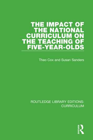 The Impact of the National Curriculum on the Teaching of Five-Year-Olds de Theo Cox