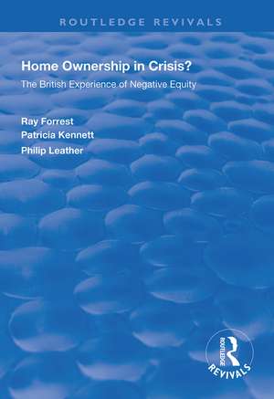 Home Ownership in Crisis?: The British Experience of Negative Equity de Ray Forrest