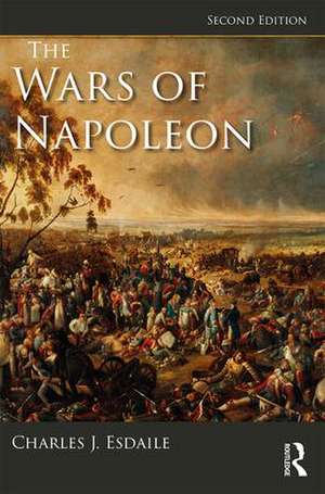 The Wars of Napoleon de Charles J Esdaile