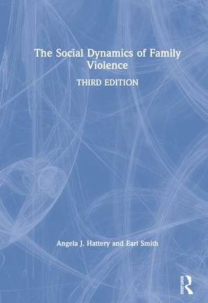 The Social Dynamics of Family Violence de Angela J. Hattery