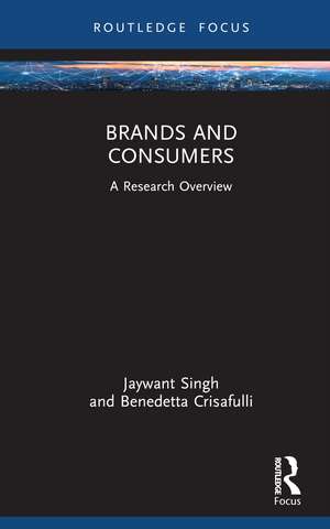 Brands and Consumers: A Research Overview de Jaywant Singh