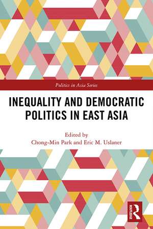 Inequality and Democratic Politics in East Asia de Chong-Min Park