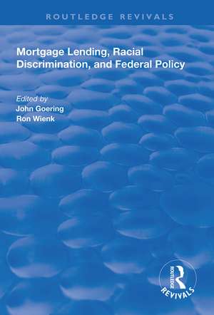 Mortgage Lending, Racial Discrimination and Federal Policy de John Goering