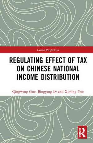 Regulating Effect of Tax on Chinese National Income Distribution de Qingwang Guo