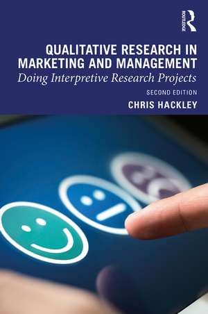 Qualitative Research in Marketing and Management: Doing Interpretive Research Projects de Chris Hackley