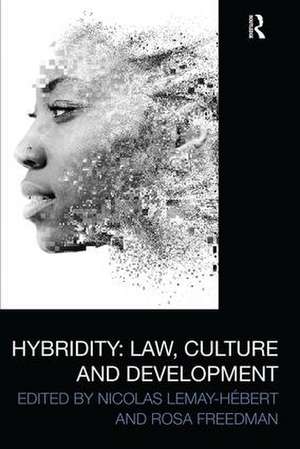 Hybridity: Law, Culture and Development de Nicolas Lemay-Hébert