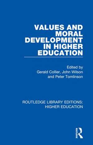 Values and Moral Development in Higher Education de Gerald Collier