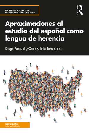 Aproximaciones al estudio del español como lengua de herencia de Diego Pascual y Cabo