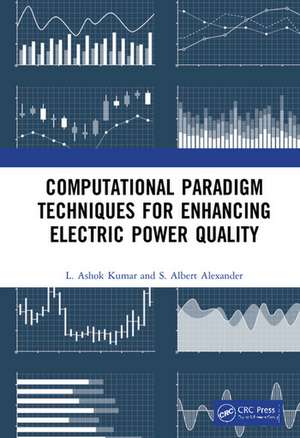 Computational Paradigm Techniques for Enhancing Electric Power Quality de L. Ashok Kumar