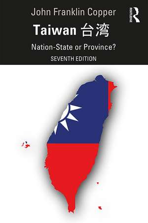 Taiwan: Nation-State or Province? de John Franklin Copper