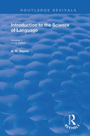 Introduction to the Science of Language: In Two Volumes. Vol 2 de A. H. Sayce