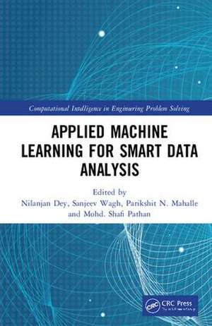 Applied Machine Learning for Smart Data Analysis de Nilanjan Dey