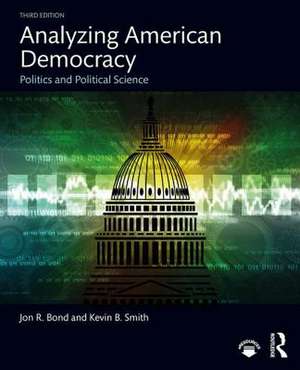 Analyzing American Democracy de Jon R. Bond