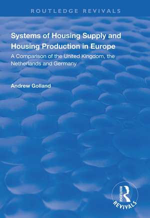 Systems of Housing Supply and Housing Production in Europe de Andrew Golland