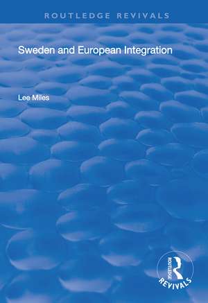 Sweden and European Integration de Lee Miles