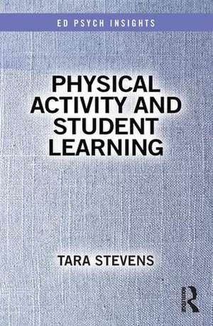 Physical Activity and Student Learning de Tara Stevens