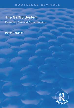 The G7/G8 System: Evolution, Role and Documentation de Peter I Hajnal