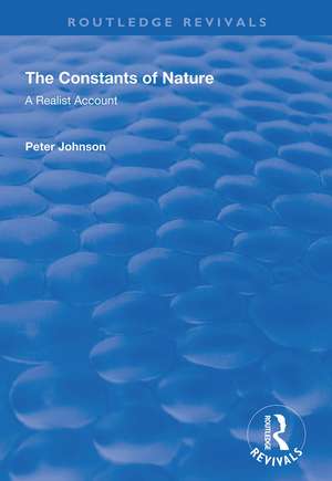 The Constants of Nature: A Realist Account de Peter Johnson